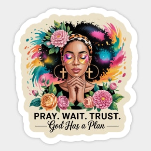 Pray Wait Trust | Christian | Black Woman Sticker